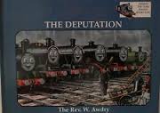  THOMAS THE TANK ENGINE The Deputation (Thomas The Tank Engine Hardcover Book ( Author : The Rev. W. Awdry )