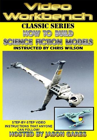 VIDEO WORKBENCHHOW TO BUILD SCIENCE FICTION MODELS